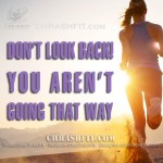 don't look back you aren't going that way