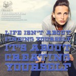 life isnt about finding-yourself its about creating chrashfit health and fitness motivation